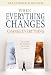 When Everything Changes, Change Everything: In a Time of Turmoil, a Pathway to Peace
