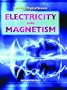Exploring Electricity and Magnetism (Exploring Physical Science)