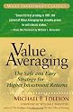 Value Averaging: The Safe and Easy Strategy for Higher Investment Returns (Wiley Investment Classics)