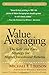 Value Averaging: The Safe and Easy Strategy for Higher Investment Returns