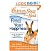 Chicken Soup for the Soul: Find Your Happiness: 101 Inspirational Stories about Finding Your Purpose, Passion, and Joy (Chicken Soup for the Soul (Quality Paper))