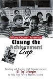 Closing the Achievement Gap: Reaching and Teaching High Poverty Learners: 101 Top Strategies to Help High Poverty Learners Succeed