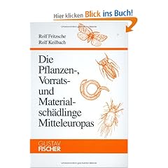 Die Pflanzen-, Vorrats- und Materialsch�dlinge Mitteleuropas. Mit Hinweisen auf Gegenmassnahmen