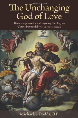 The Unchanging God of Love: Thomas Aquinas and Contemporary Theology on Divine Immutability, Second Edition