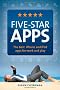 Five-Star Apps: The Best iPhone and iPad Apps for Work and Play