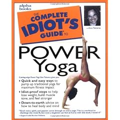 The Complete Idiot's Guide to Power Yoga