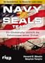 Navy Seals Team 6: Die Einheit, die Osama bin Laden t�tete - Ein Elitek�mpfer enth�llt die Geheimnisse seiner Einheit