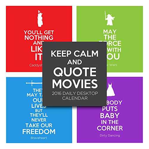 2016 Keep Calm and Quote Movies Daily Desktop Calendar