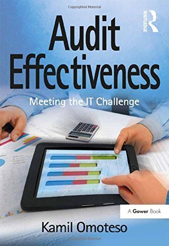 Audit Effectiveness: Meeting the IT Challenge by Kamil Omoteso (2013-07-26)