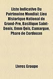 Liste Indicative Du Patrimoine Mondial: Lieu Historique National de Grand-Pre, Basilique Saint-Denis, Umm Qeis, Camargue, Phare de Cordouan-