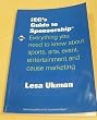 Ieg's Guide to Sponsorship: Everything You Need To Know About Sports, Arts, Event, Entertainment and Cause Marketing
