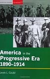 America in the Progressive Era, 1890-1914
