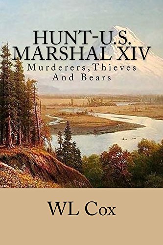 Hunt-U.S. Marshal XIV: Murderers, Thieves, And Bears
