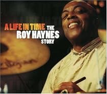 A Life in Time- the Roy Haynes