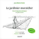 Le jardinier-mara�cher - Manuel d'agr...
