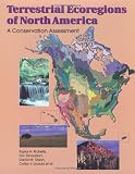 Terrestrial Ecoregions of North America: A Conservation Assessment (World Wildlife Fund Ecoregion Assessments)