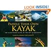 Paddle Your Own Kayak: An Illustrated Guide to the Art of Kayaking