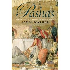 Pashas: Traders and Travellers in the Islamic World