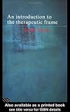 An Introduction to the Therapeutic Frame