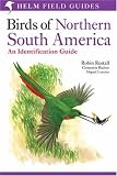 Birds of Northern South America - an Identification Guide: Species Accounts: v. 1 (Helm Field Guides)