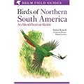 Birds of Northern South America - an Identification Guide: Species Accounts: v. 1 (Helm Field Guides)