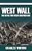 West Wall: The Battle for Hitler's Siegfried Line (Siegfried Line 1)