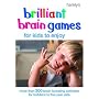 Brilliant Brain Games for Kids to Enjoy: More Than 300 Brain-boosting Activities for Toddlers to Five Year Olds (Hamlyn)