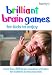 Brilliant Brain Games for Kids to Enjoy: More Than 300 Brain-Boosting Activities for Toddlers to Five Year Olds (Hamlyn)