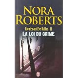 Lieutenant Eve Dallas, tome 11 : La Loi du crimepar Nora Roberts