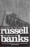 The angel on the roof : the stories of Russell Banks
