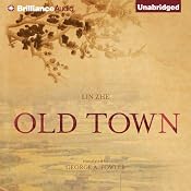 Old Town | [Lin Zhe, George A. Fowler (translator)]