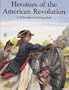 A Coloring Book of Heroines of the American Revolution