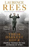 Their Darkest Hour: People Tested to the Extreme in WWII