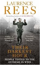 Their Darkest Hour: People Tested to the Extreme in WWII
