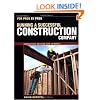 Running a Successful Construction Company (For Pros, by Pros)