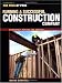 Running a Successful Construction Company (For Pros, by Pros)