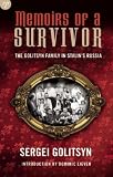 Memoirs of a Survivor: The Golitsyn Family in Stalins Russia