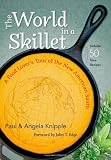 Paul Knipple The World in a Skillet: A Food Lover's Tour of the New American South