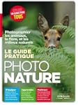Le guide pratique photo nature : Phot...