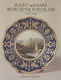 Flight and Barr Worcester porcelain, 1783-1840