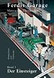 Ferdis Garage - Band 3: Der Einsteiger