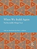 When we build again