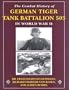 The Combat History of German Tiger Tank Battalion 503 in World War II