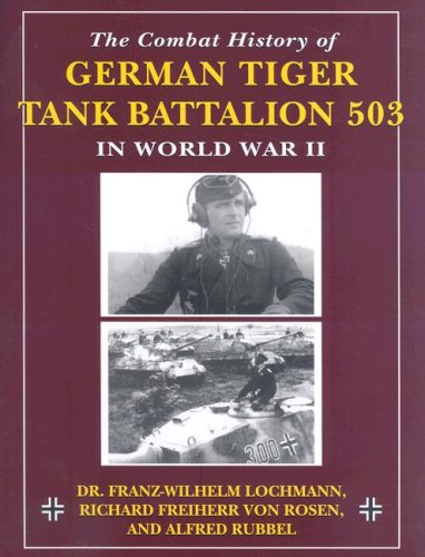 City Travel Guides Discounted  Books : Combat History of German Tiger Tank Battalion 503 in World War II