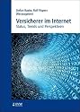 Versicherer im Internet: Status, Trends und Perspektiven