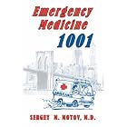 Emergency Medicine 1001 by Sergey M. Motov