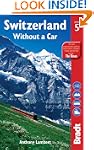 Switzerland without a Car (Bradt Trav...