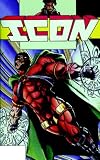 Icon Vol. 2: The Mothership Connection (Icon (DC Comics))
