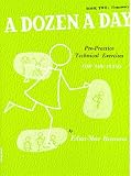 A Dozen A Day: Pre-Practice Technical Exercises For The Piano [Book 2 Elementary]