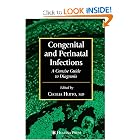 Congenital and Perinatal Infections (Infectious Disease) by Cecelia Hutto and Gwendolyn B. Scott